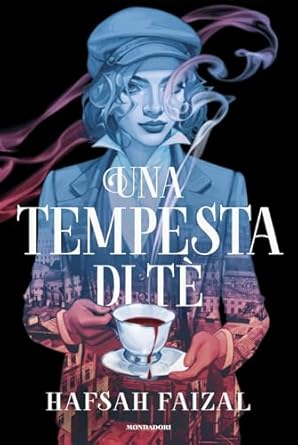 Una tempesta di tè - Hafsah Faizal