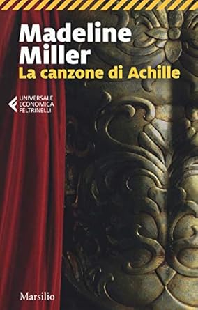 La canzone di Achille: riscrivere l’Iliade con lacrime e sarcasmo
